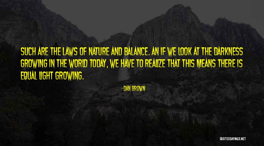 Balance And Nature Quotes By Dan Brown Balance And Nature Quotes By Dan Brown