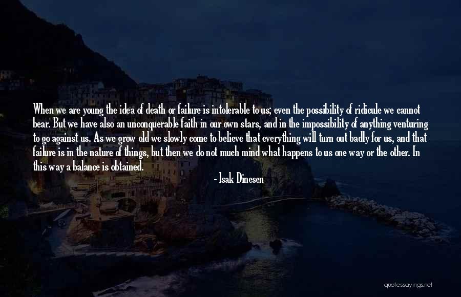 Balance And Nature Quotes By Isak Dinesen Balance And Nature Quotes By Isak Dinesen
