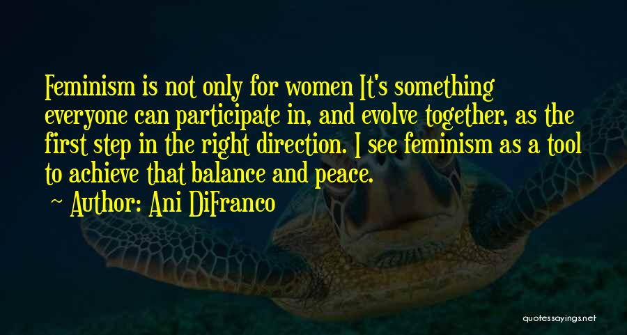 Balance And Peace Quotes By Ani DiFranco