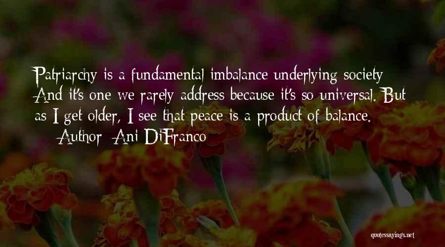 Balance And Peace Quotes By Ani DiFranco