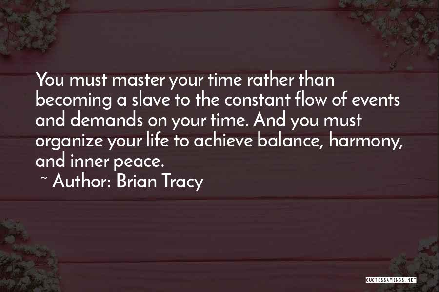 Balance And Peace Quotes By Brian Tracy