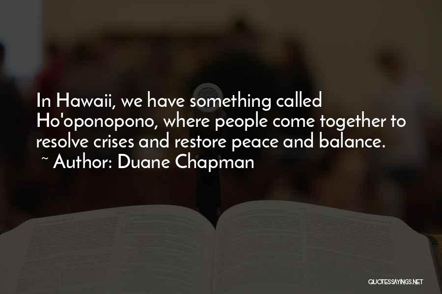 Balance And Peace Quotes By Duane Chapman