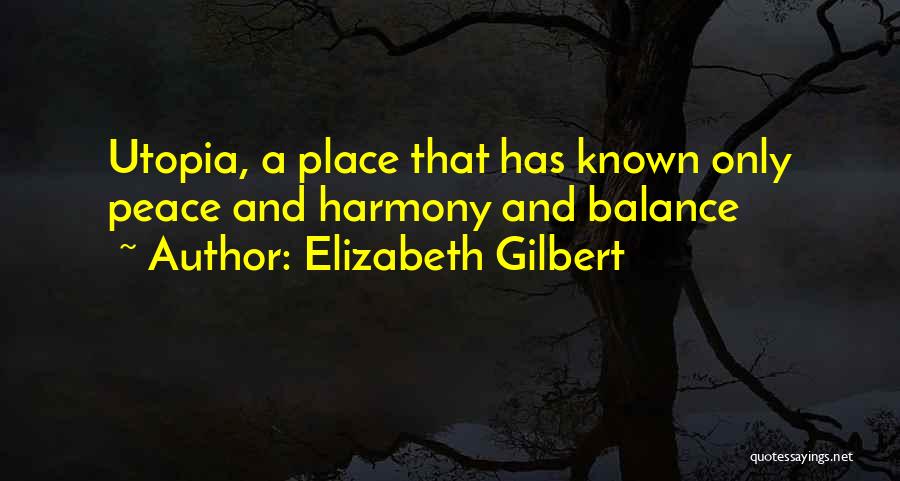 Balance And Peace Quotes By Elizabeth Gilbert