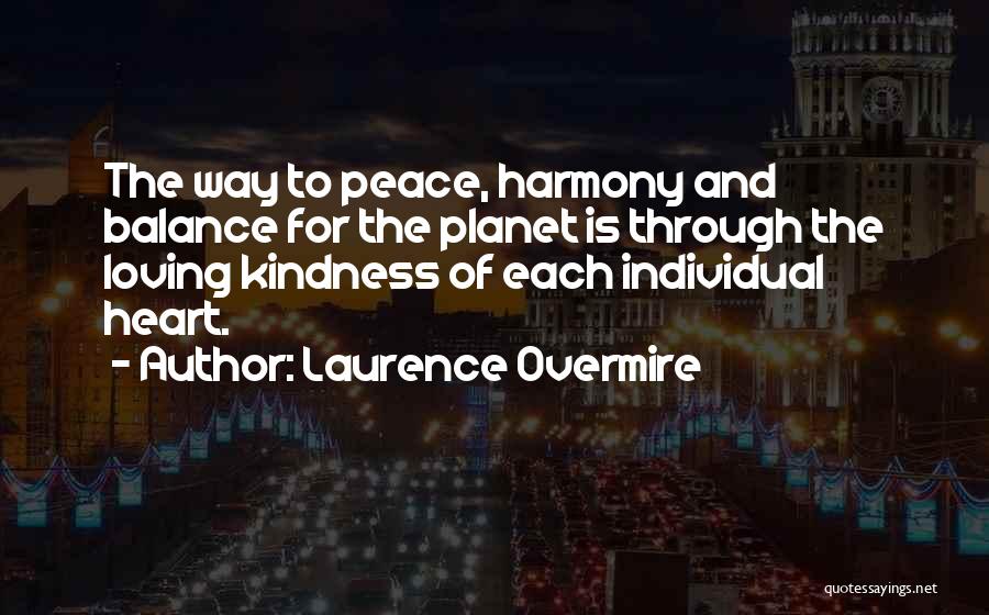 Balance And Peace Quotes By Laurence Overmire