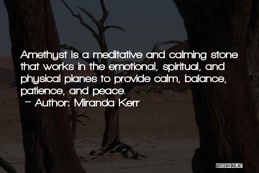 Balance And Peace Quotes By Miranda Kerr