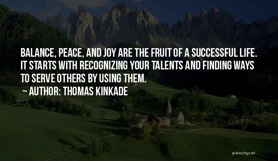 Balance And Peace Quotes By Thomas Kinkade