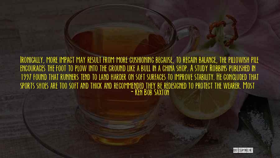 Balance And Stability Quotes By Ken Bob Saxton Balance And Stability Quotes By Ken Bob Saxton