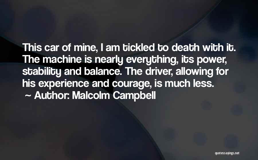 Balance And Stability Quotes By Malcolm Campbell