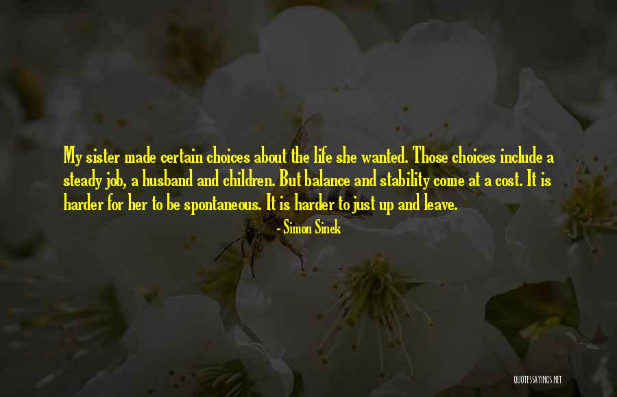 Balance And Stability Quotes By Simon Sinek Balance And Stability Quotes By Simon Sinek