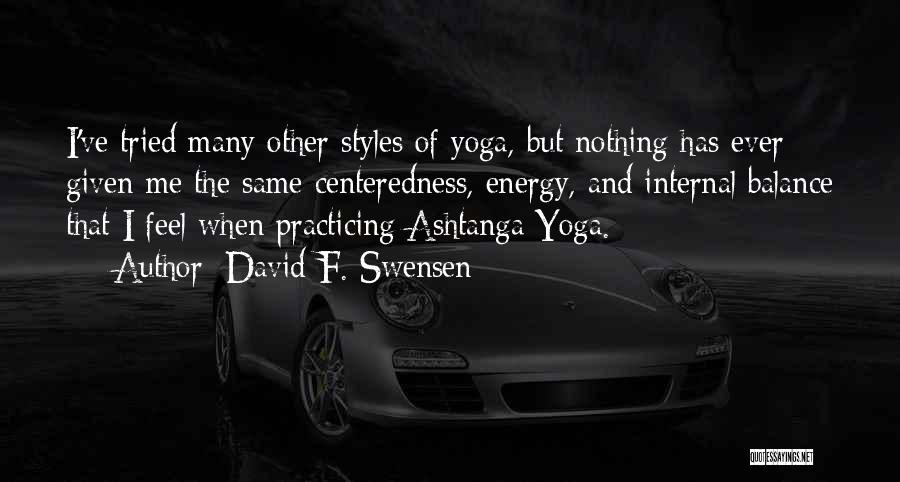 Balance And Yoga Quotes By David F. Swensen