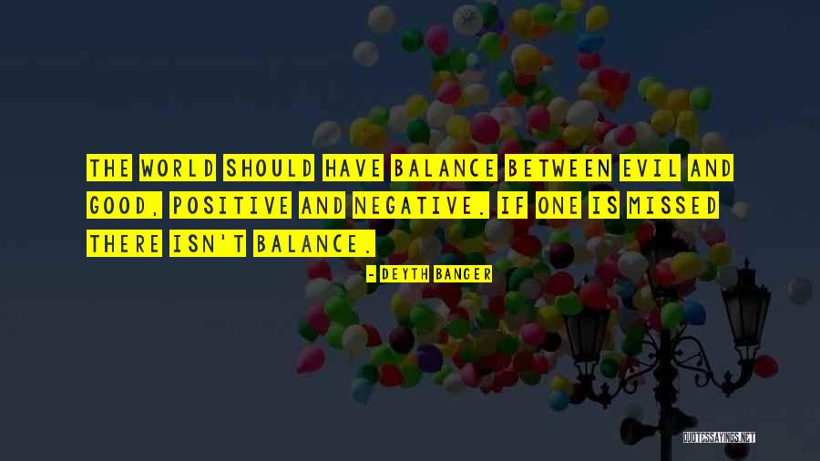 Balance Between Good And Evil Quotes By Deyth Banger Balance Between Good And Evil Quotes By Deyth Banger