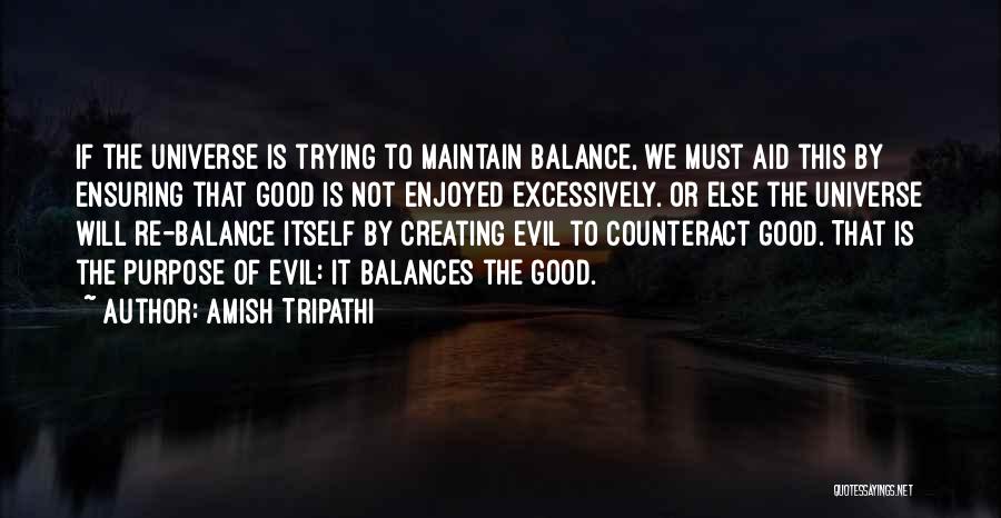 Balance Good And Evil Quotes By Amish Tripathi