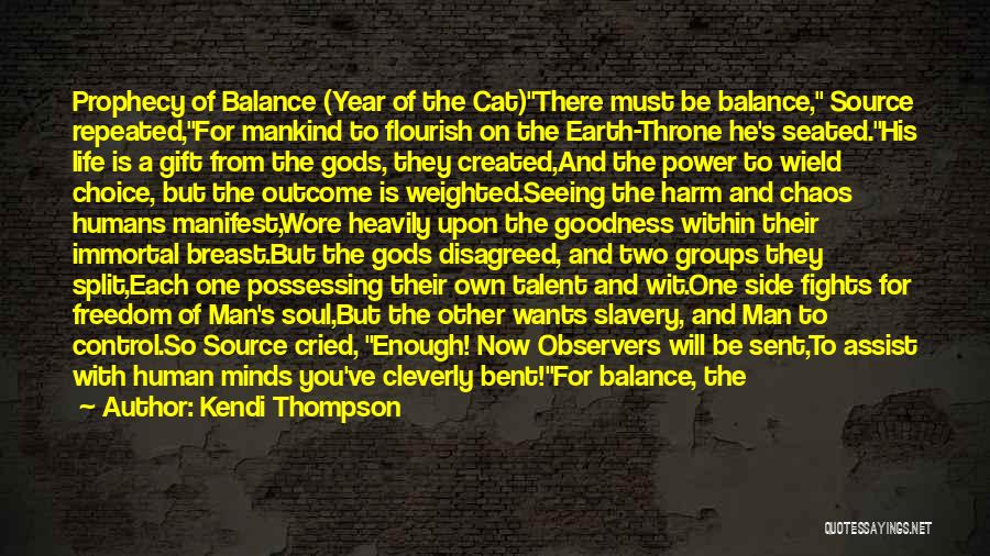 Balance Good And Evil Quotes By Kendi Thompson