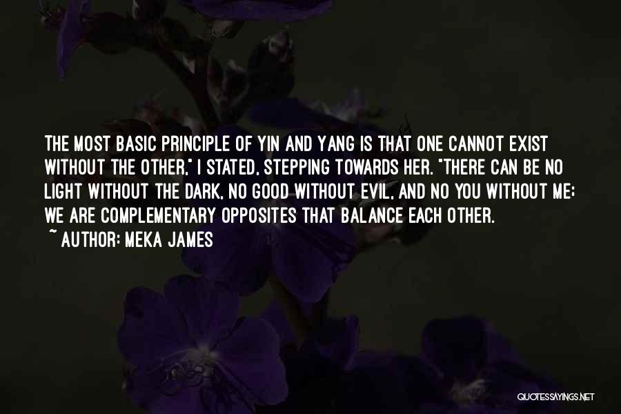 Balance Good And Evil Quotes By Meka James