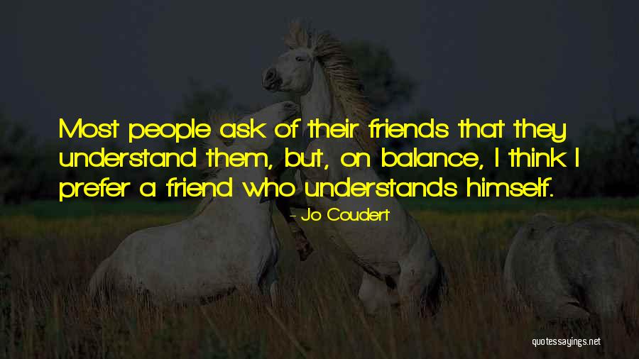Balance In Friendship Quotes By Jo Coudert Balance In Friendship Quotes By Jo Coudert