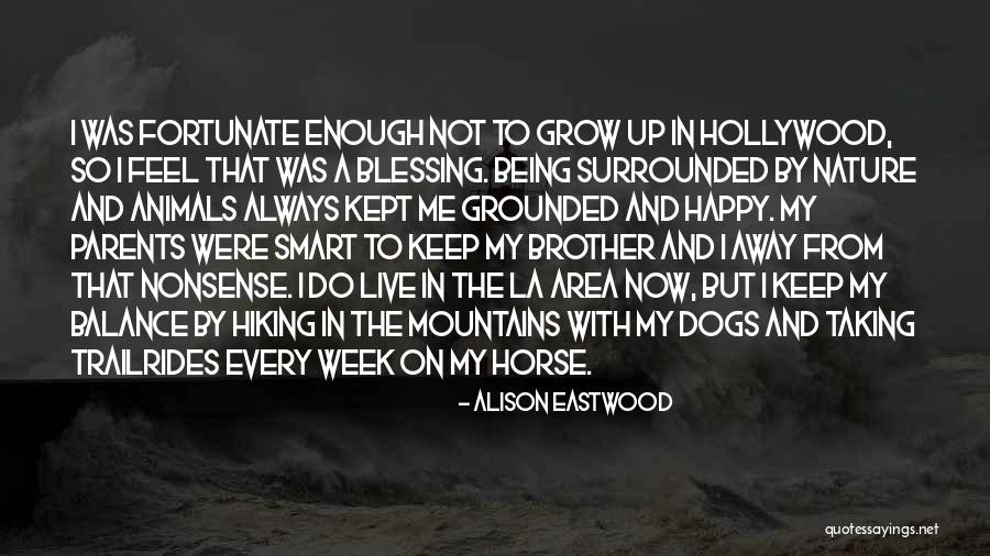 Balance In Nature Quotes By Alison Eastwood Balance In Nature Quotes By Alison Eastwood