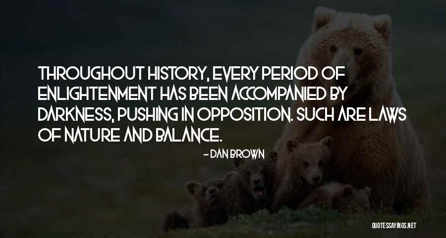 Balance In Nature Quotes By Dan Brown Balance In Nature Quotes By Dan Brown