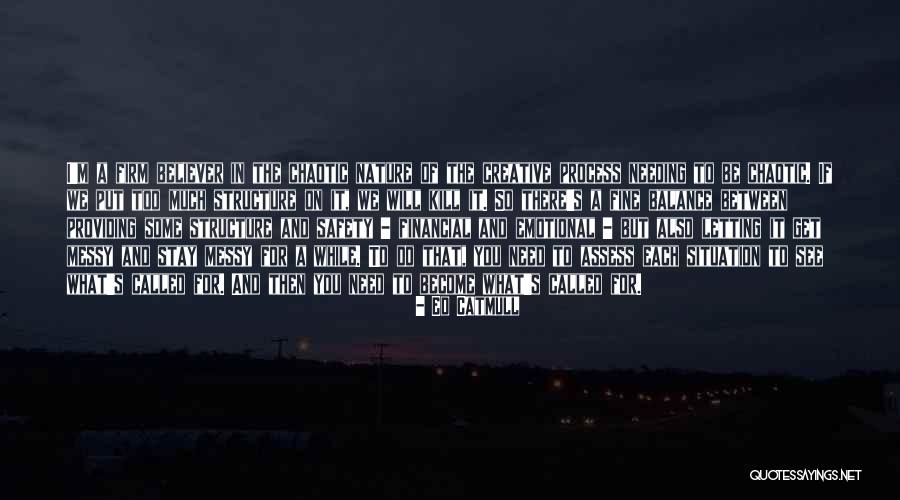 Balance In Nature Quotes By Ed Catmull Balance In Nature Quotes By Ed Catmull