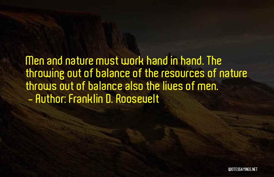 Balance In Nature Quotes By Franklin D. Roosevelt