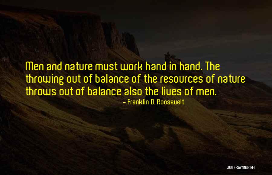 Balance In Nature Quotes By Franklin D. Roosevelt