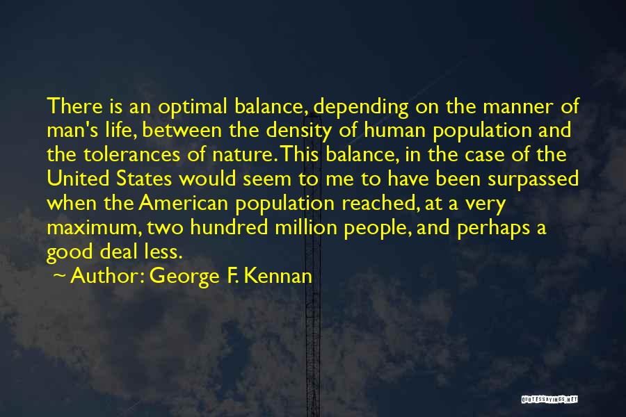 Balance In Nature Quotes By George F. Kennan