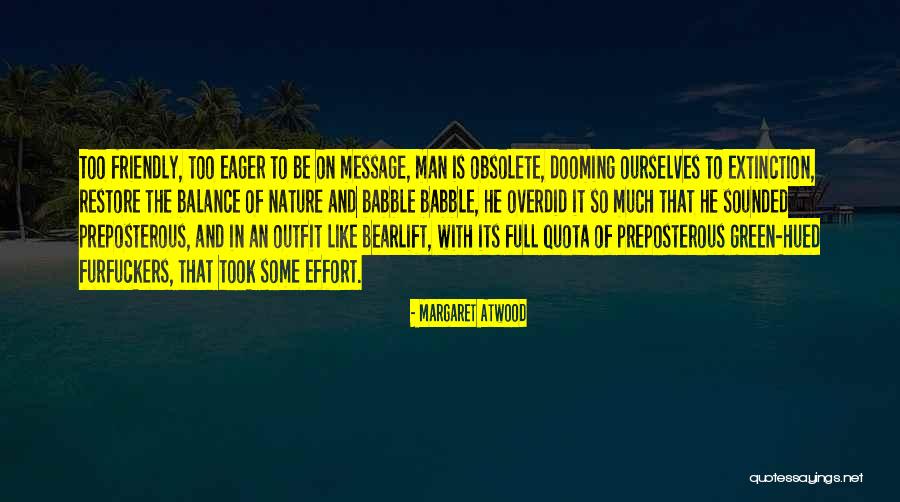 Balance In Nature Quotes By Margaret Atwood Balance In Nature Quotes By Margaret Atwood
