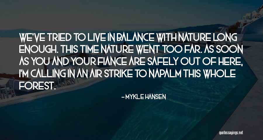 Balance In Nature Quotes By Mykle Hansen