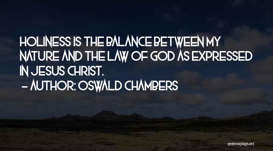 Balance In Nature Quotes By Oswald Chambers