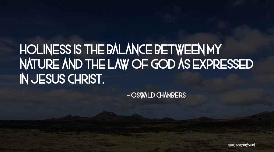 Balance In Nature Quotes By Oswald Chambers