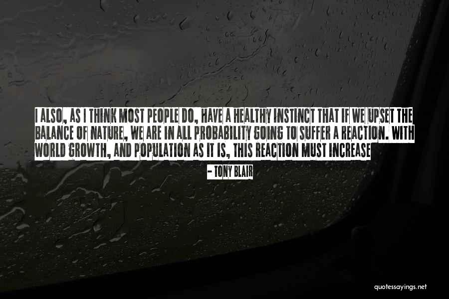 Balance In Nature Quotes By Tony Blair Balance In Nature Quotes By Tony Blair