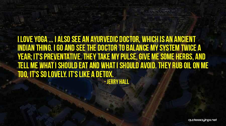Balance In Yoga Quotes By Jerry Hall Balance In Yoga Quotes By Jerry Hall