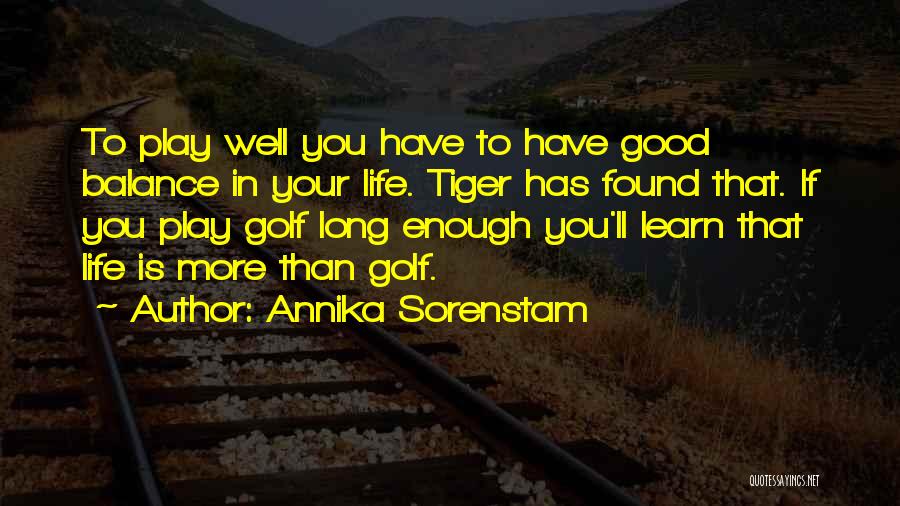 Balance In Your Life Quotes By Annika Sorenstam