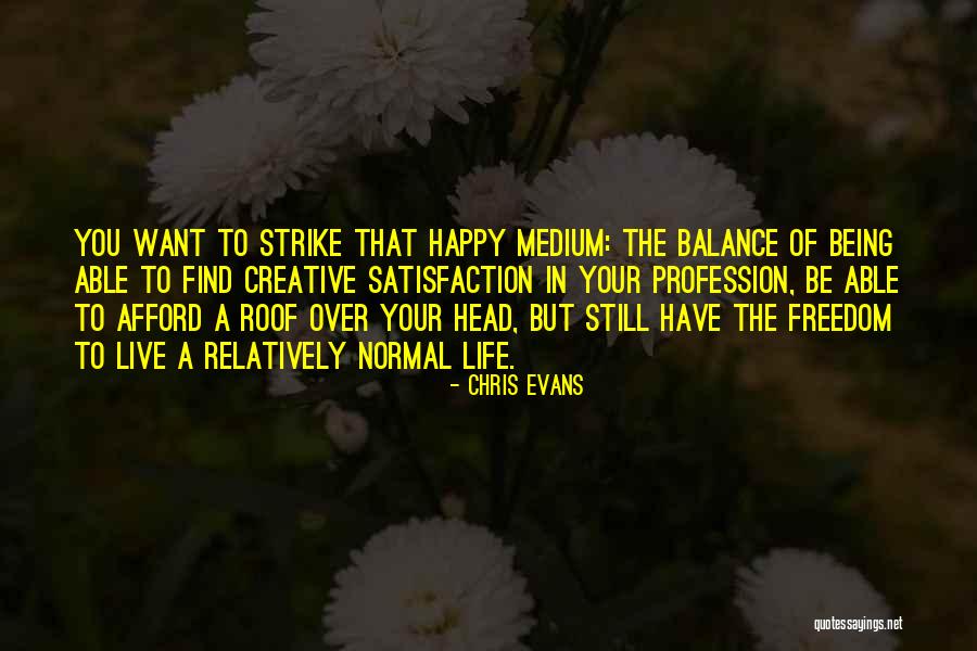 Balance In Your Life Quotes By Chris Evans