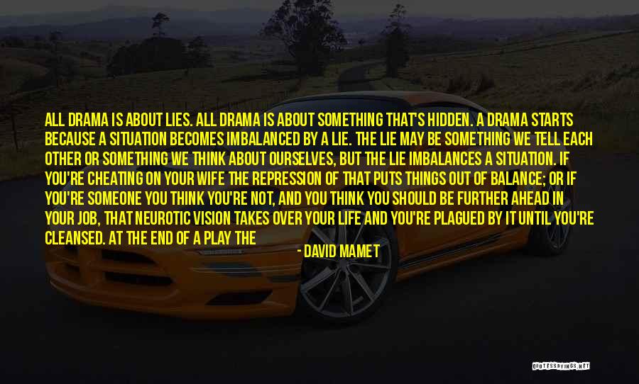 Balance In Your Life Quotes By David Mamet