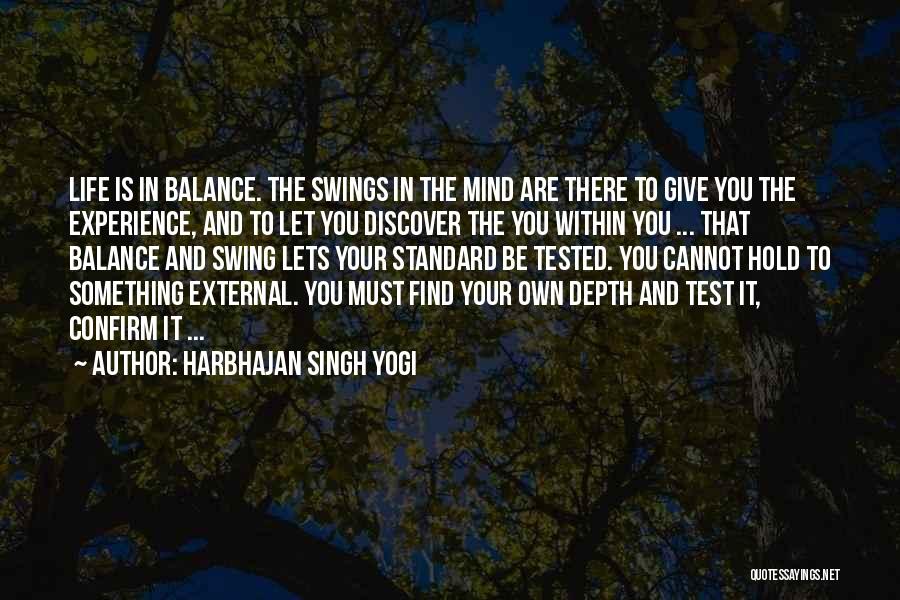 Balance In Your Life Quotes By Harbhajan Singh Yogi