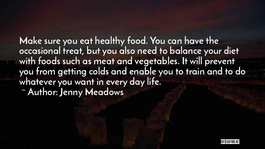 Balance In Your Life Quotes By Jenny Meadows