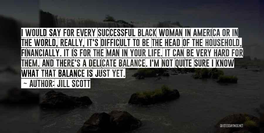 Balance In Your Life Quotes By Jill Scott