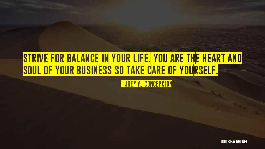 Balance In Your Life Quotes By Joey A. Concepcion