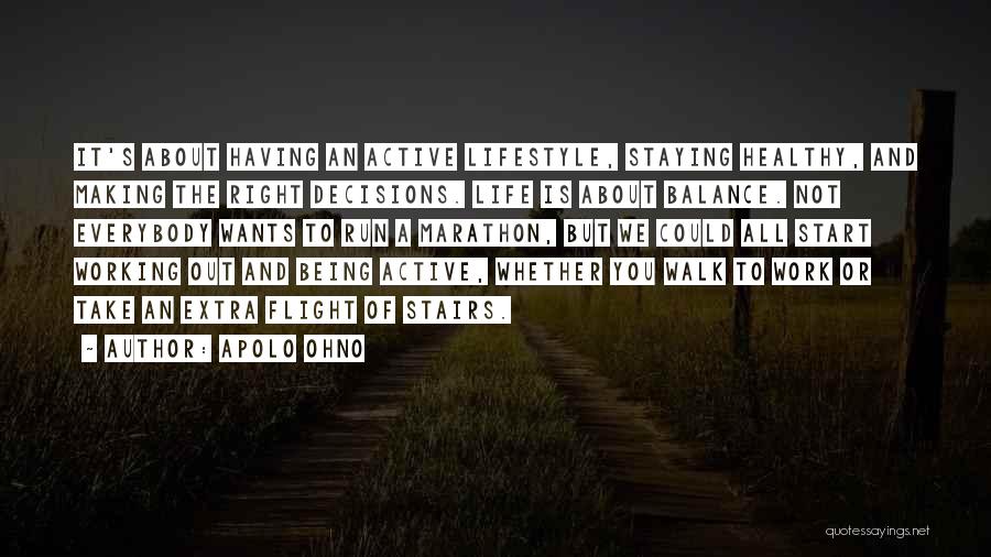 Balance It All Out Quotes By Apolo Ohno