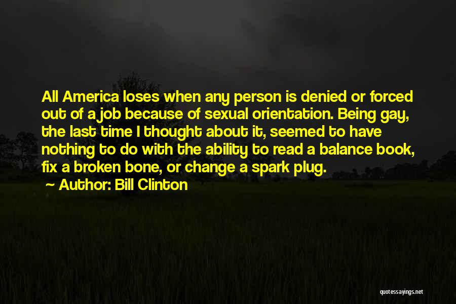 Balance It All Out Quotes By Bill Clinton