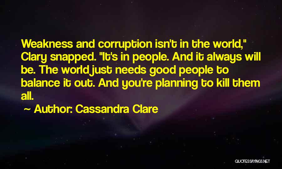 Balance It All Out Quotes By Cassandra Clare
