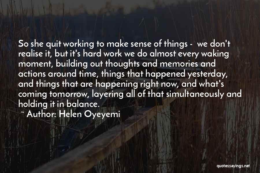 Balance It All Out Quotes By Helen Oyeyemi