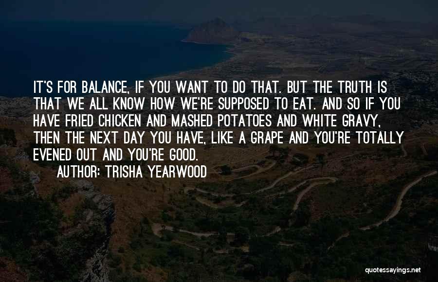 Balance It All Out Quotes By Trisha Yearwood