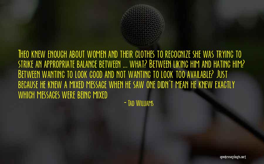 Balance Message Quotes By Tad Williams Balance Message Quotes By Tad Williams