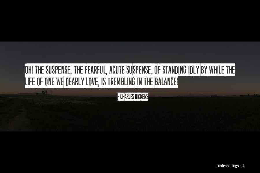 Balance Of Life Quotes By Charles Dickens