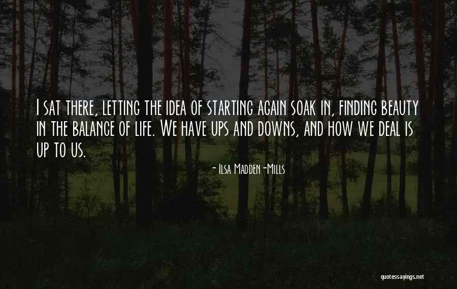 Balance Of Life Quotes By Ilsa Madden-Mills Balance Of Life Quotes By Ilsa Madden-Mills
