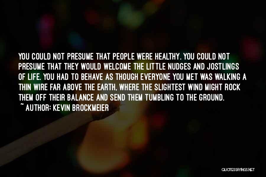 Balance Of Life Quotes By Kevin Brockmeier