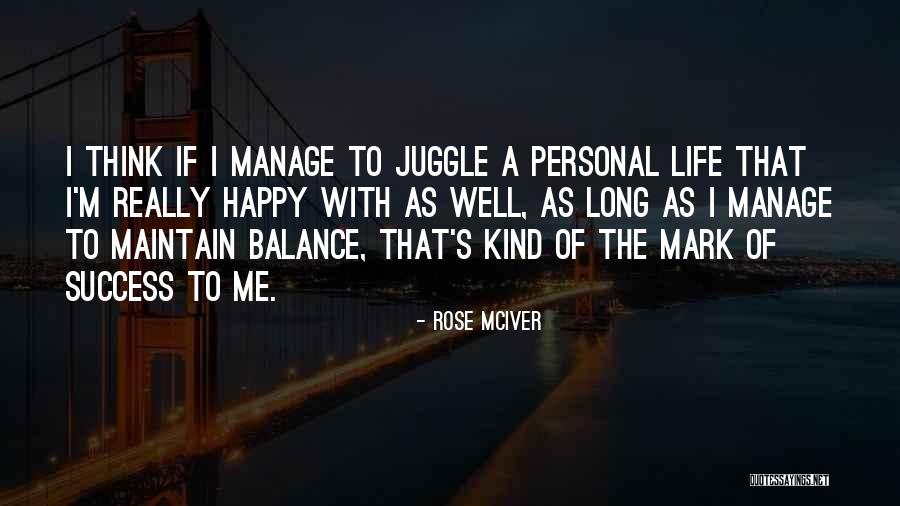 Balance Of Life Quotes By Rose McIver