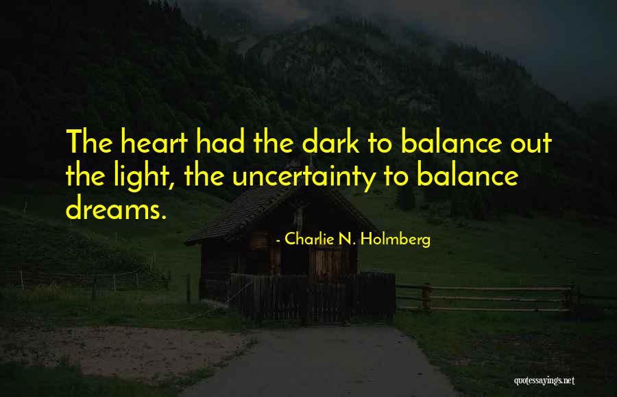 Balance Of Light And Dark Quotes By Charlie N. Holmberg Balance Of Light And Dark Quotes By Charlie N. Holmberg