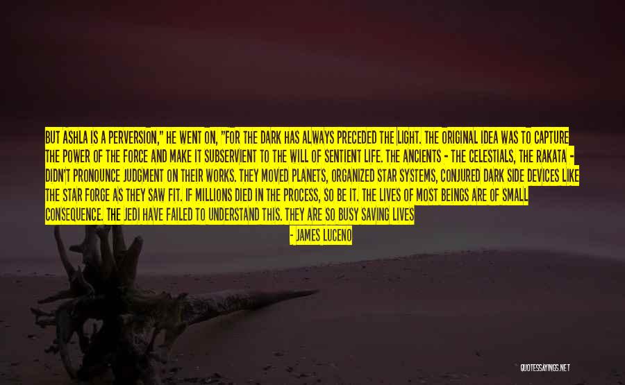 Balance Of Light And Dark Quotes By James Luceno Balance Of Light And Dark Quotes By James Luceno